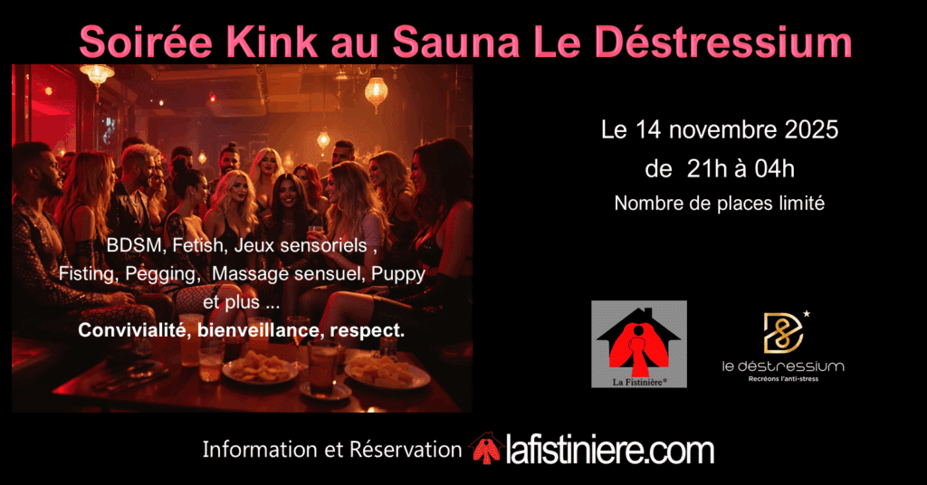 Affiche d’une soirée Kink organisée par La Fistinière au sauna Le Déstressium à Perpignan le 14 novembre 2025, de 21h à 4h, avec des participant·e·s en tenue fetish dans une ambiance rouge tamisée. Activités mentionnées : BDSM, jeux sensoriels, fisting, massage sensuel, etc.