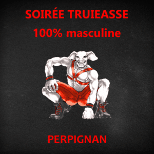 Soirée Truieasse 100% masculine